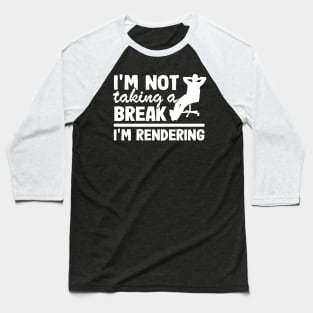 I'm Rendering Filmmaker Video Editor Editing Gift Funny Baseball T-Shirt